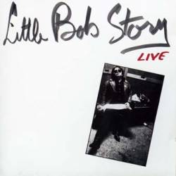 Little Bob Story : Live (in London)